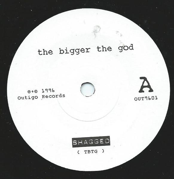 Bigger The God - Shagged - 7 Inch