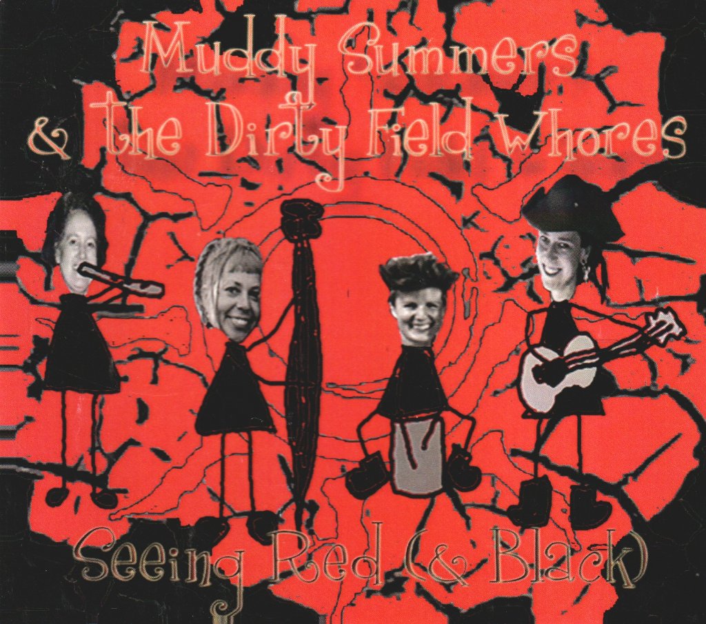 Muddy Summers and The Dirty Field Whores - Seeing Red and Black - Cdr