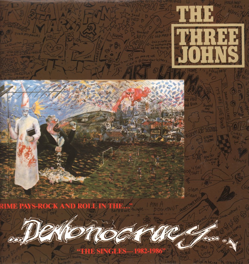 Three Johns - (Crime Pays…Rock And Roll In The) Demonocracy - The Singles 1982-1986 - Lp