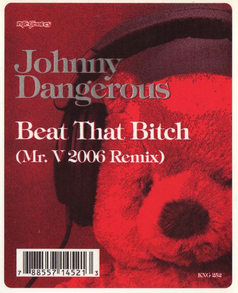 Johnny Dangerous - Beat That Bitch - 12 Inch