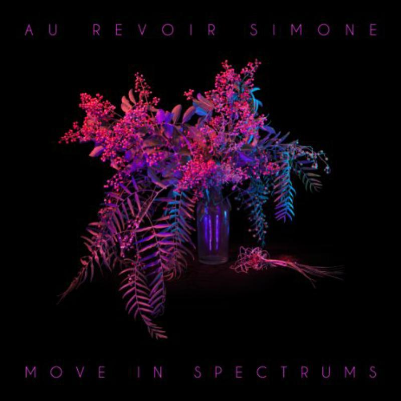 Au Revoir Simone - Move In Spectrums - Cd