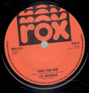 Lee Brennan - Shut Yer Gob - 7 Inch