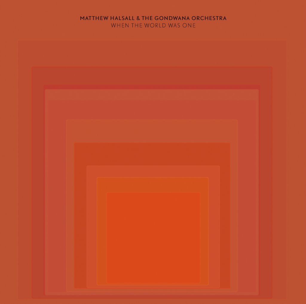Matthew Halsall & The Gondwana Orchestra - When The World Was One - Double Lp