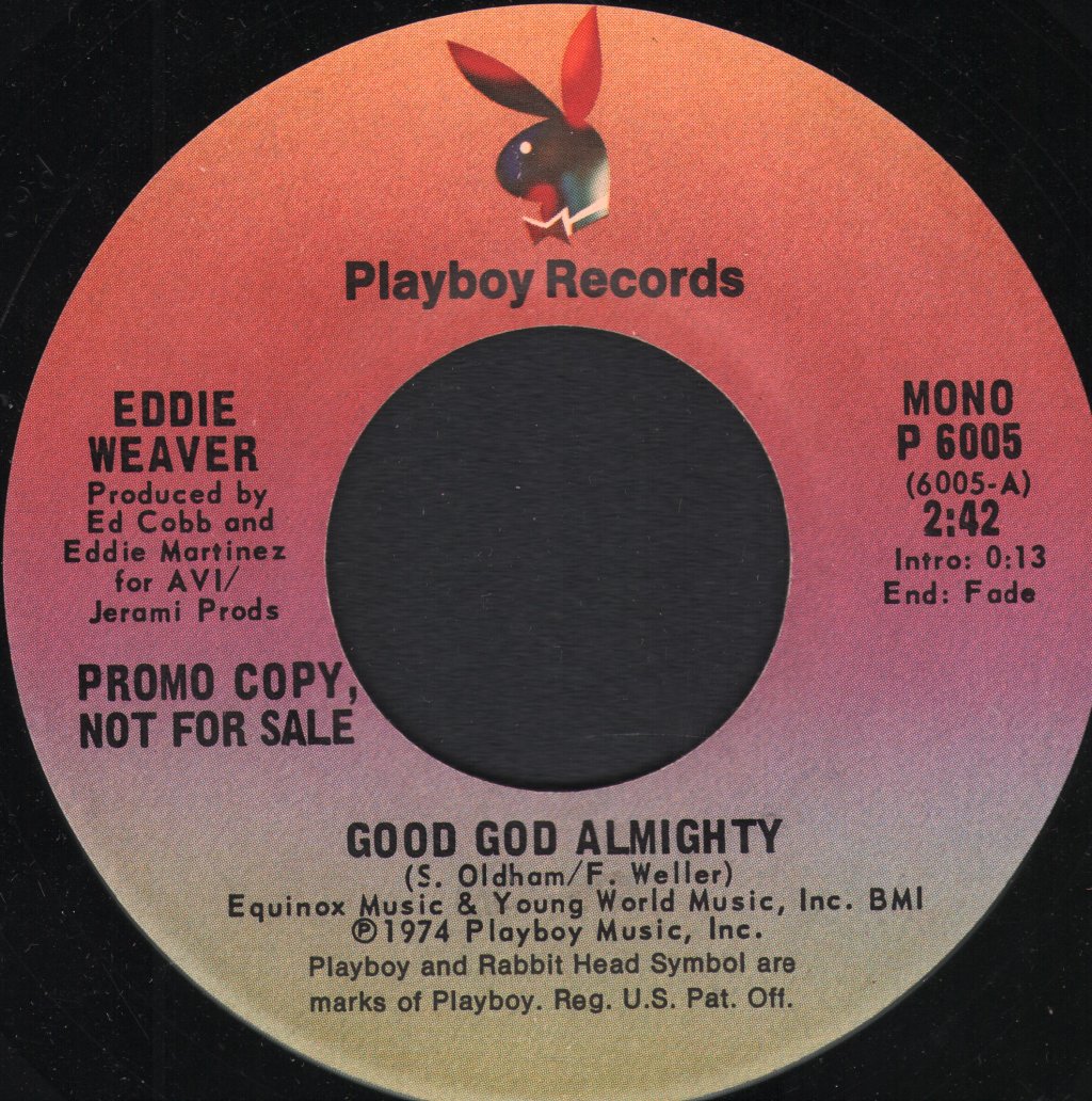 Eddie Weaver - Good God Almighty - 7 Inch