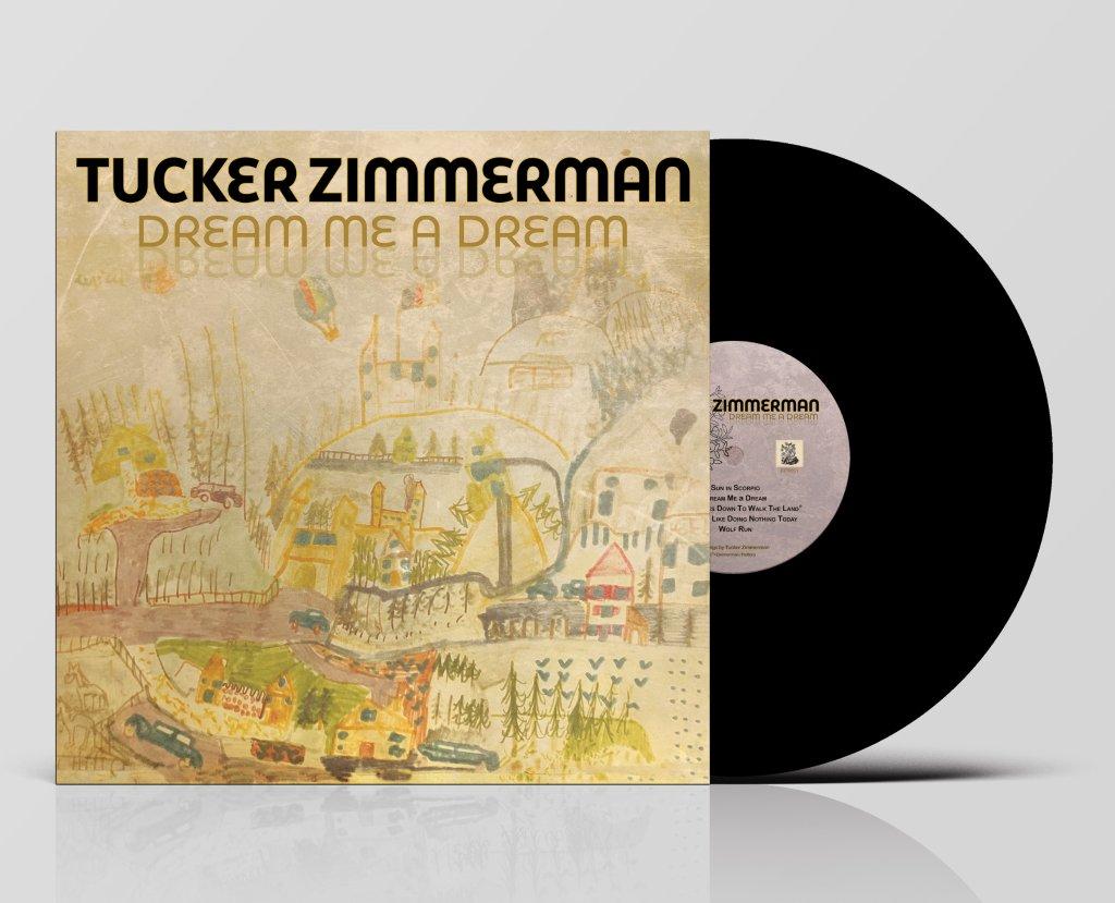 Tucker Zimmerman - Dream Me A Dream - Lp