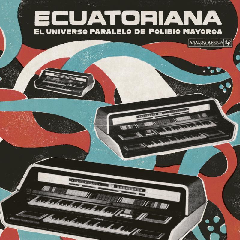 Various Artists - Ecuatoriana - El Universo Paralelo de Polibio Mayorga - Lp