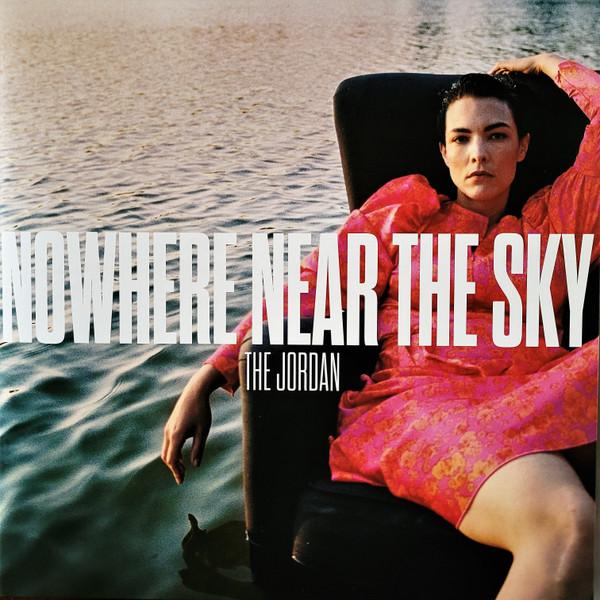 Jordan - Nowhere Near The Sky - Lp