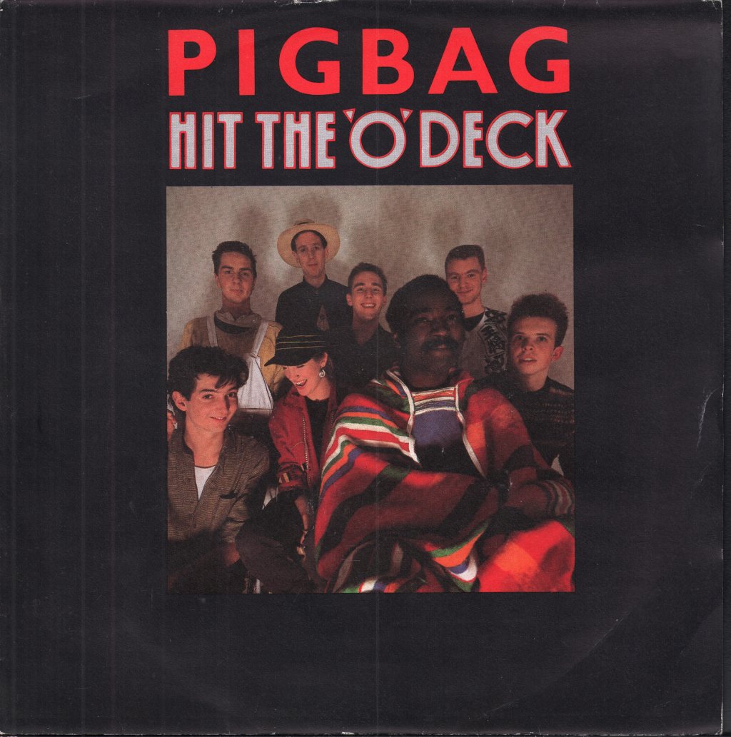 Pigbag - Hit The O Deck - 7 Inch
