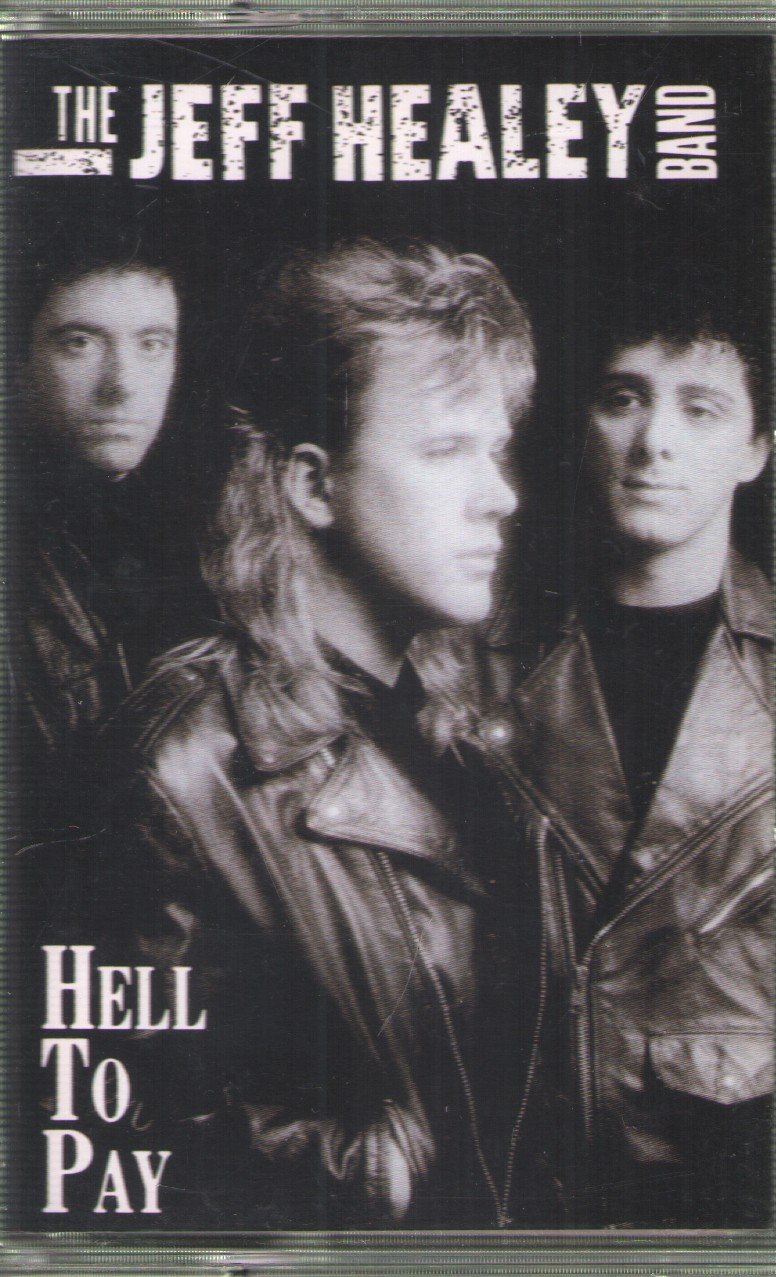 Jeff Healey Band - Hell To Pay - Cassette