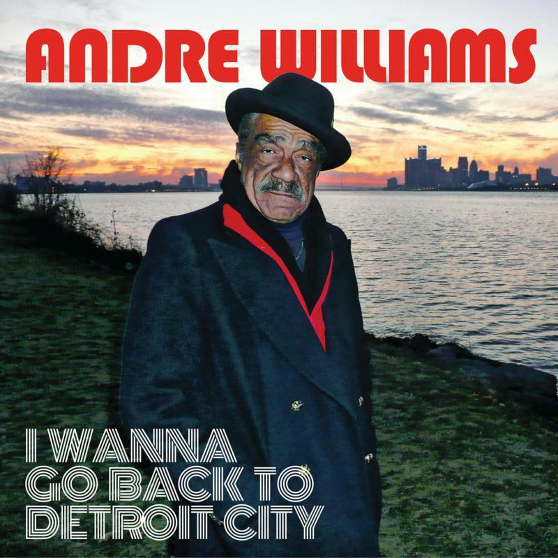 Andre Williams - I Wanna Go Back To Detroit City - Cd