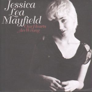 Jessica Lea Mayfield - Our Hearts Are Wrong - Cdr