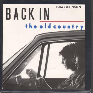 Tom Robinson - Back In The Old Country - 7 Inch