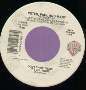 Peter Paul And Mary - Don't Think Twice It's All Right - 7 Inch