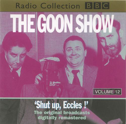 Goons - Volume 12 "Shut Up, Eccles" - Double Cd