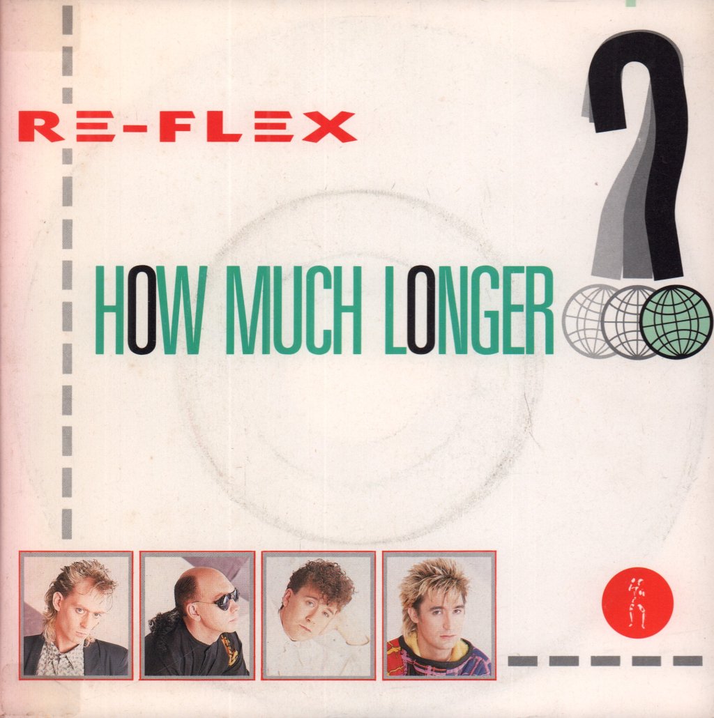 Re-Flex - How Much Longer? - 7 Inch