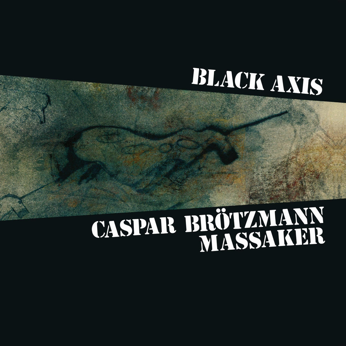 Caspar Brotzmann Massaker - Black Axis - Double Lp