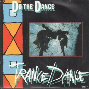 Trance Dance (Band) - Do The Dance - 7 Inch