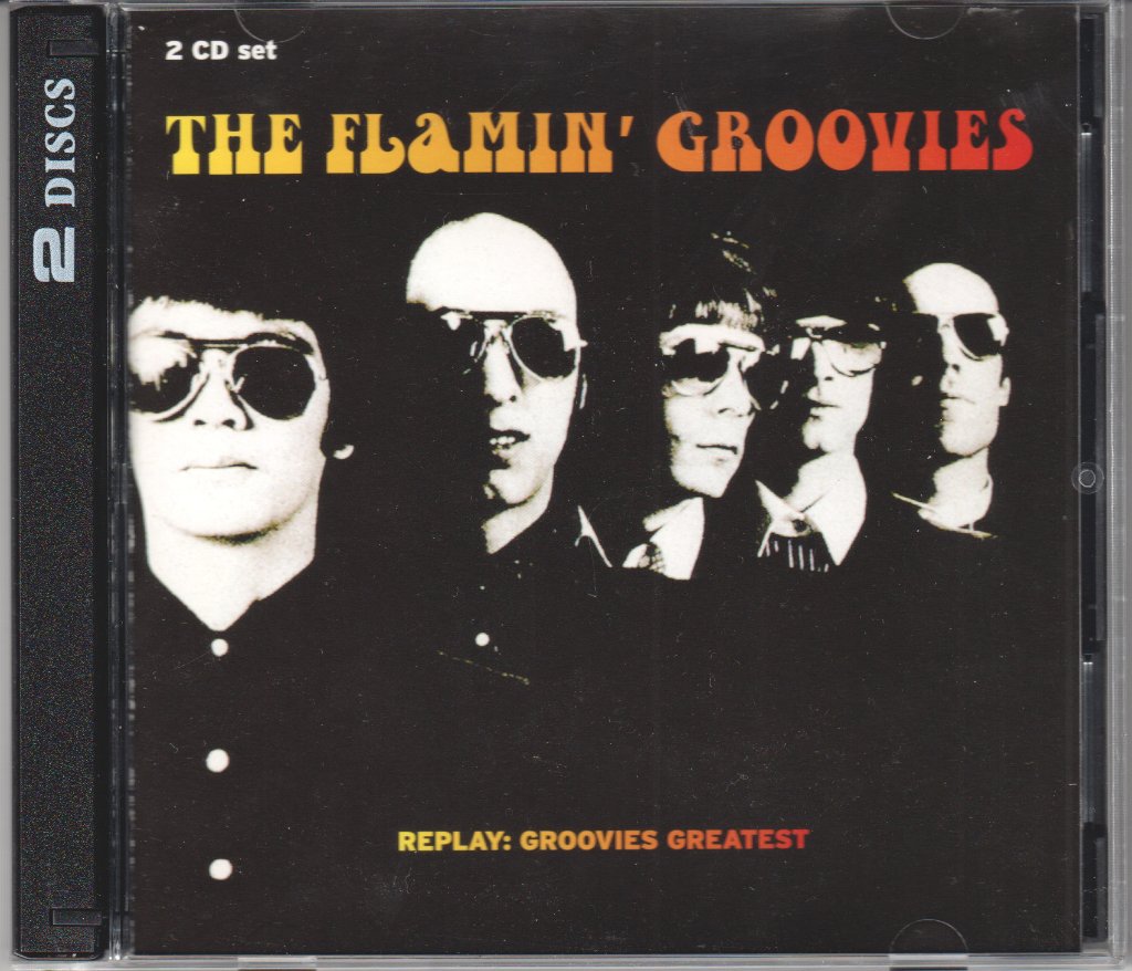 Flamin' Groovies - Replay: Groovies Greatest - Double Cd