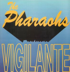 Pharaohs - Vigilante - 12 Inch