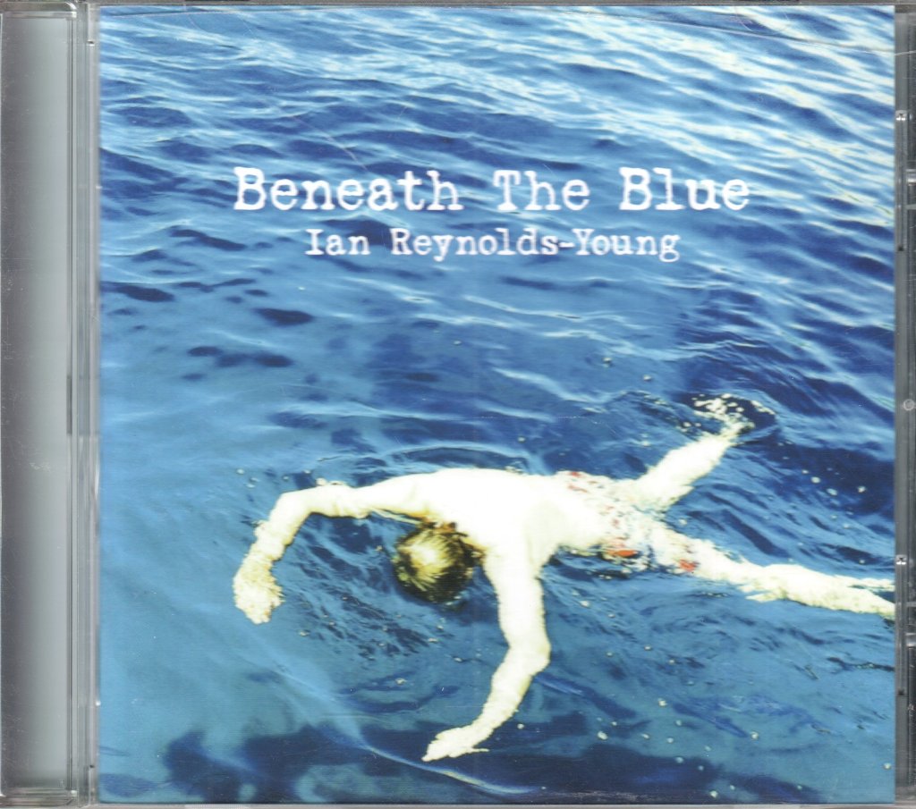ian reynolds-young - beneath the blue - Cdr