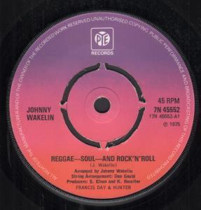 Johnny Wakelin - Reggae Soul And Rock N Roll - 7 Inch