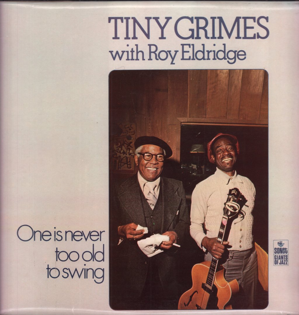 Tiny Grimes with roy eldridge - One Is Never Too Old To Swing - Lp