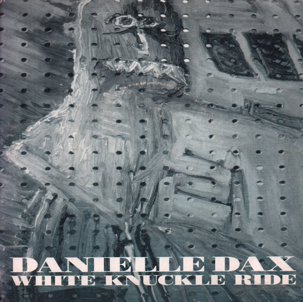 Danielle Dax - White Knuckle Ride - 7 Inch