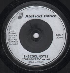 Cool Notes - Your Never Too Young - 7 Inch