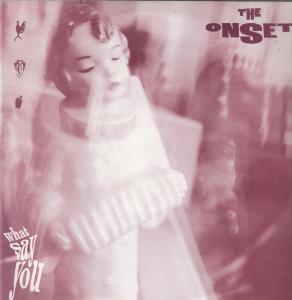 Onset - What You Say - 12 Inch