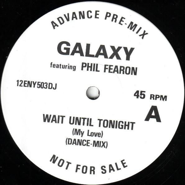 galaxy featuring phil fearon - Wait Until Tonight (My Love) - 12 Inch