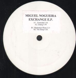 Miguel Nogueira - Exchange E.p. - 12 Inch