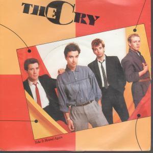 Cry (New Wave/Pop Group) - Take It Round Again - 7 Inch