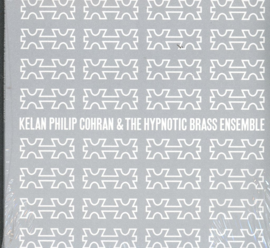 Kelan Philip Cohran And The Hypnotic Brass Ensemble - Kelan Philip Cohran And The Hypnotic Brass Ensemble - Cd