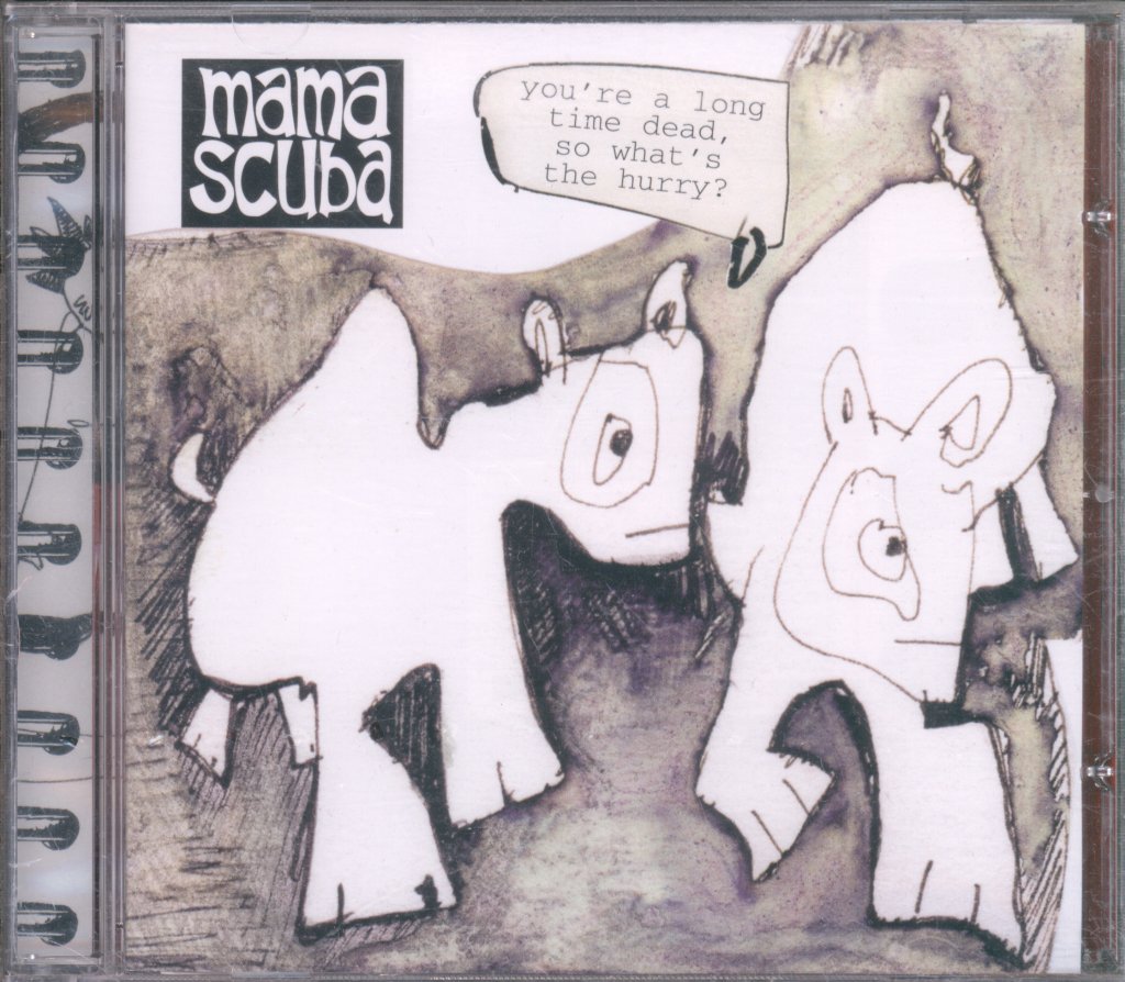 Mama Scuba - You're A Long Time Dead, So What's The Hurry? - Cd