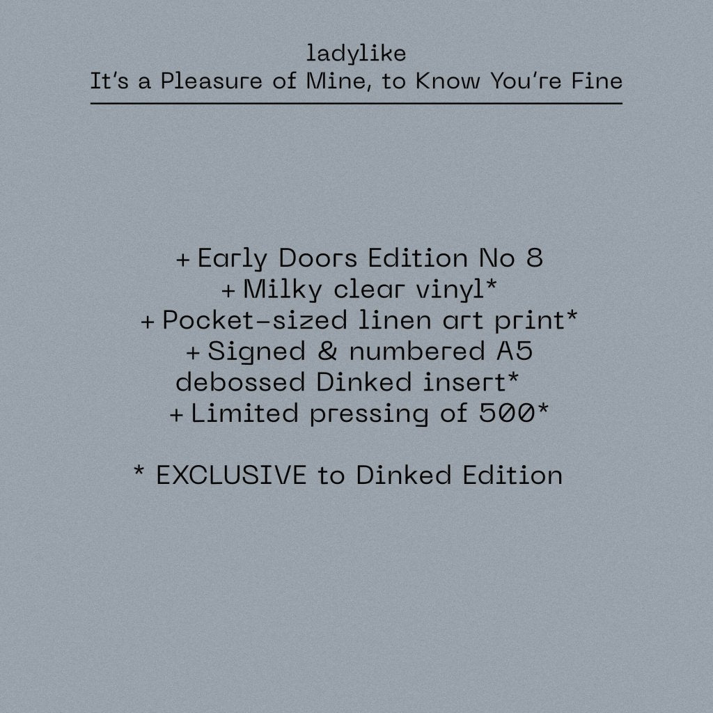 ladylike - It's a Pleasure of Mine, to Know You're Fine (Dinked Early Doors Edition #08) - Lp