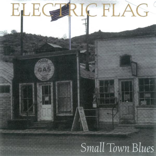 Electric Flag - Small Town Blues - Cd
