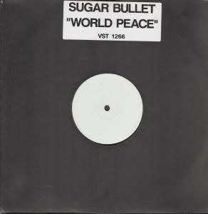Sugar Bullet - World Peace - 12 Inch