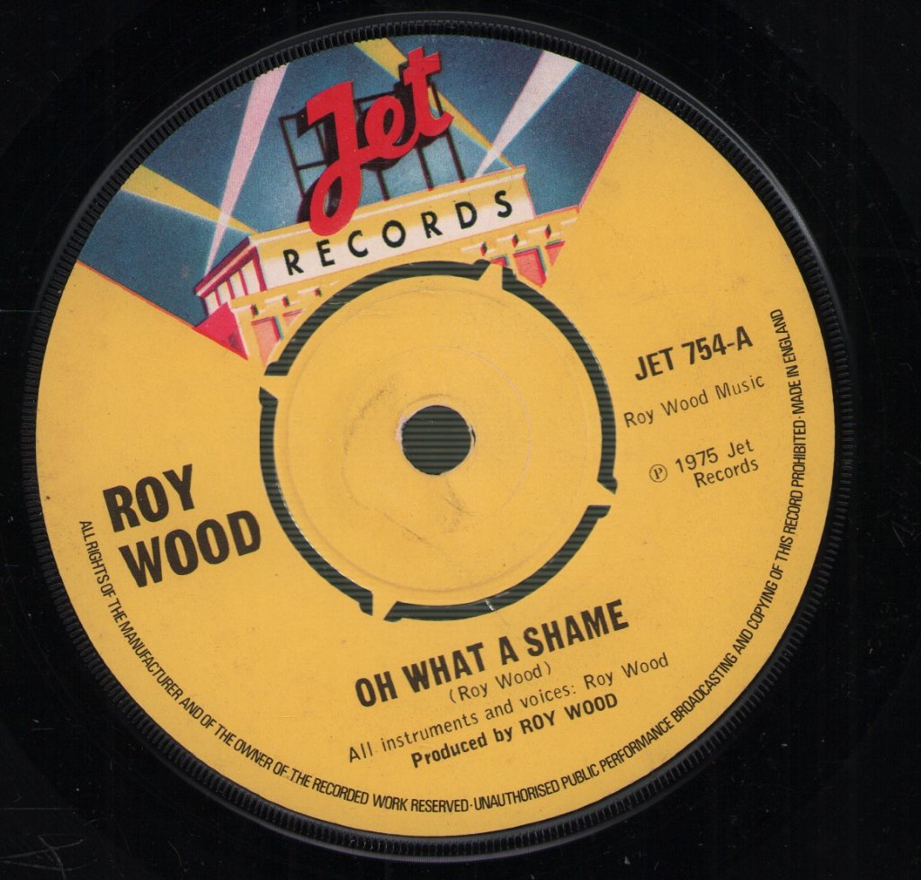 Roy Wood - Oh What A Shame - 7 Inch