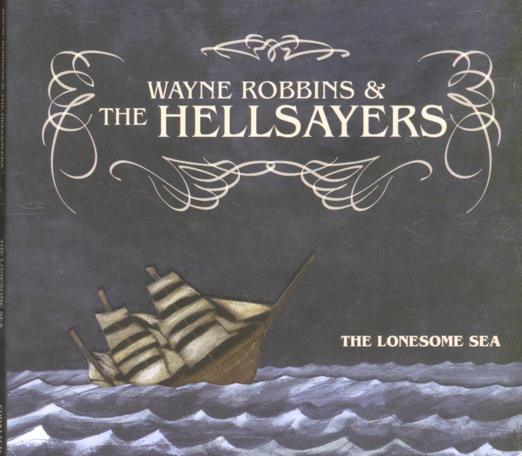 Wayne Robbins & The Hellsayers - Lonesome Sea - Cd