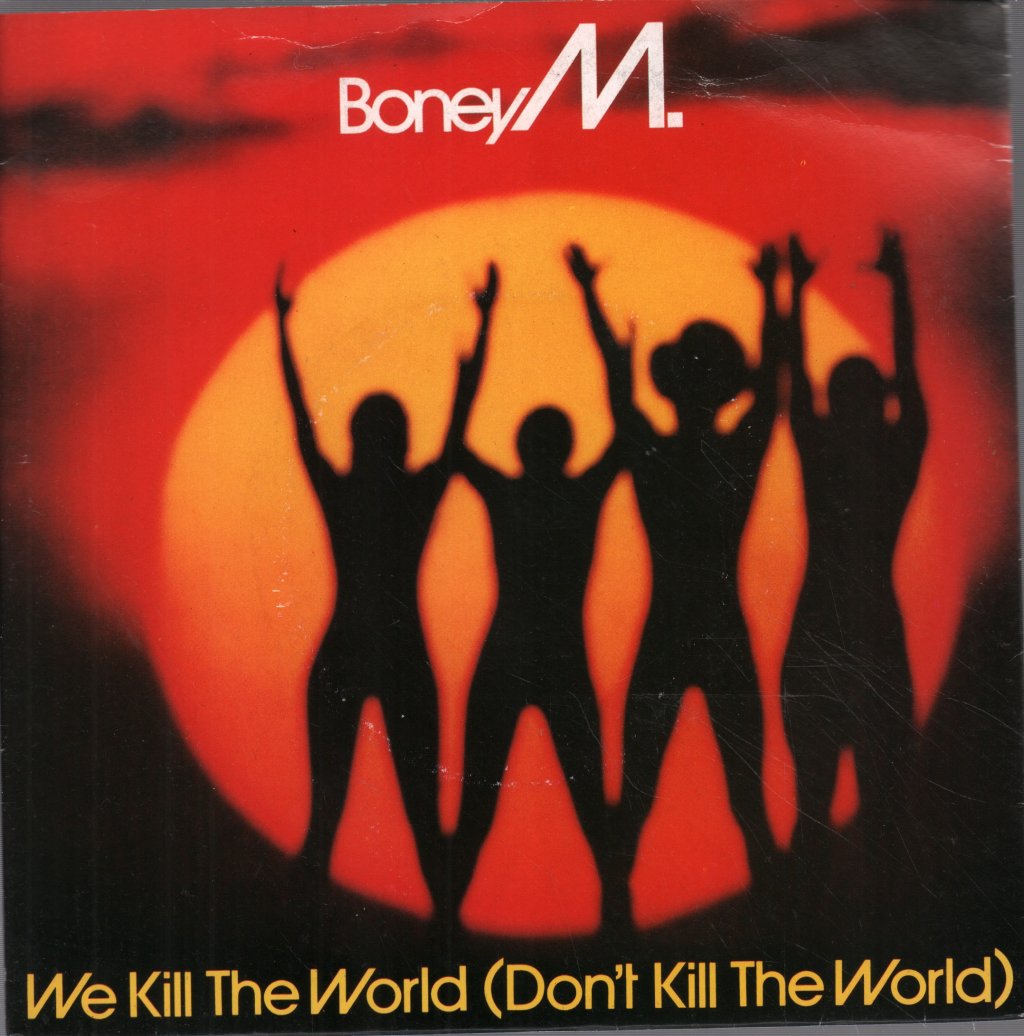 Boney M - We Kill The World - 7 Inch
