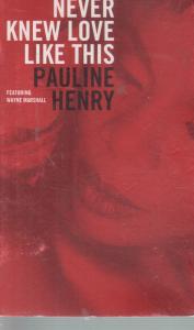 Pauline Henry - Never Knew Love Like This - Cassette