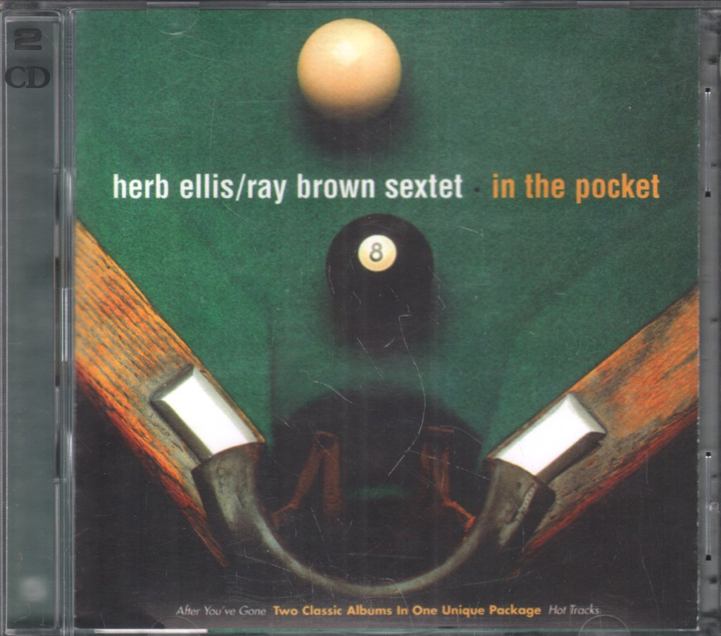 Herb Ellis-Ray Brown Sextet - In The Pocket: After You've Gone / Hot Tracks - Double Cd