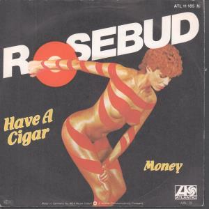Rosebud - Have A Cigar - 7 Inch