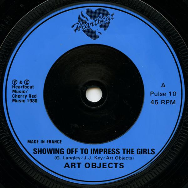 Art Objects - Showing Off To Impress The Girls / Our Silver Sister (Live) - 7 Inch