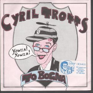 Cyril Trotts - To Bogna - 7 Inch