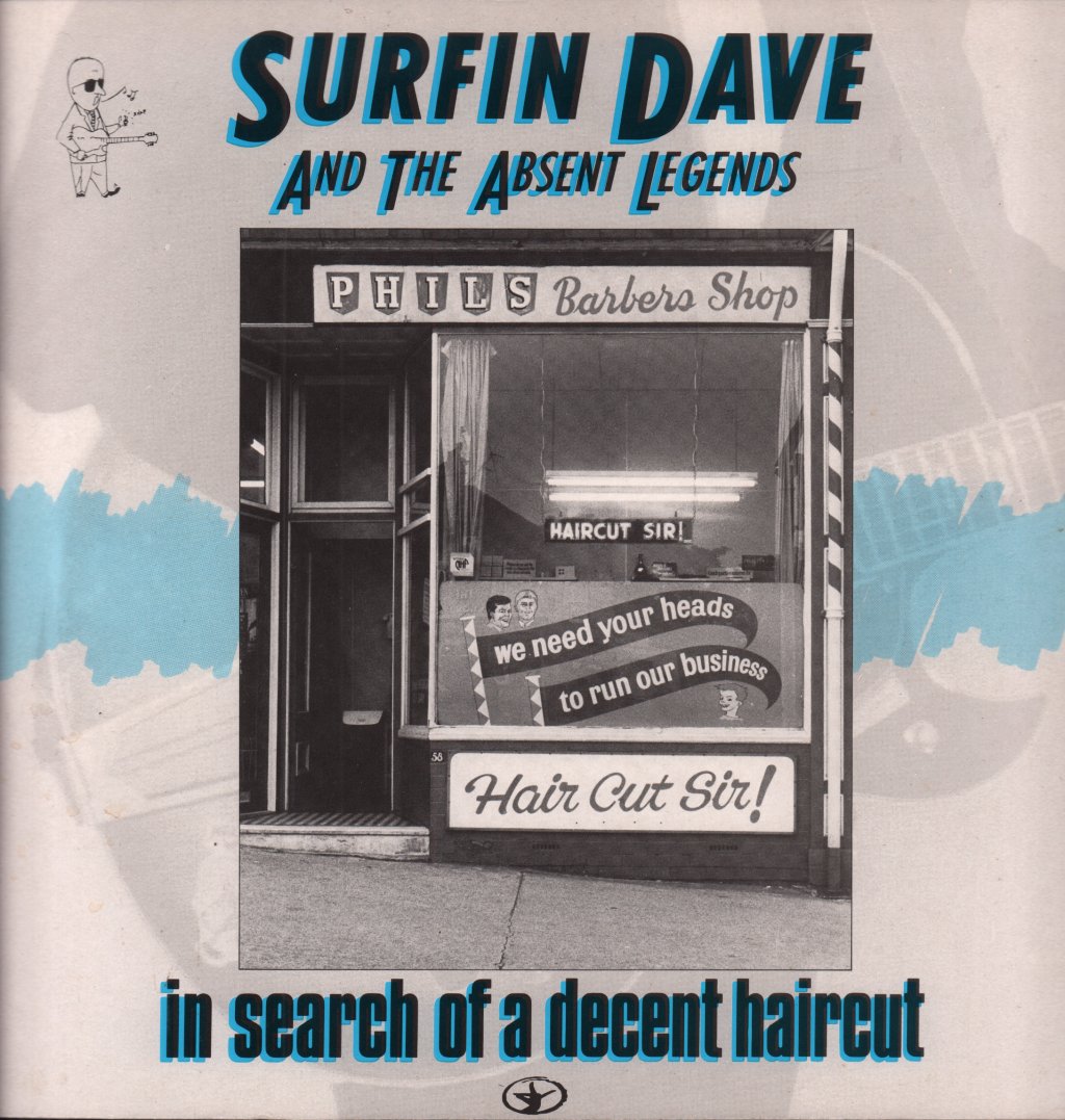 Surfin Dave And The Absent Legends - In Search Of A Decent Haircut - Lp