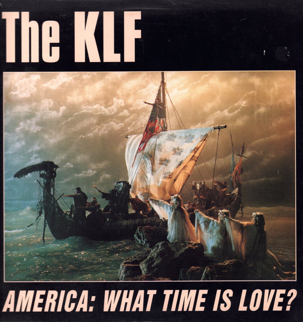 KLF - America: What Time Is Love? - 12 Inch