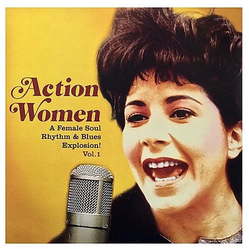 Various Artists - Action Women: A Female Soul Rhythm & Blues Explosion! Vol. 1 - 7 Inch