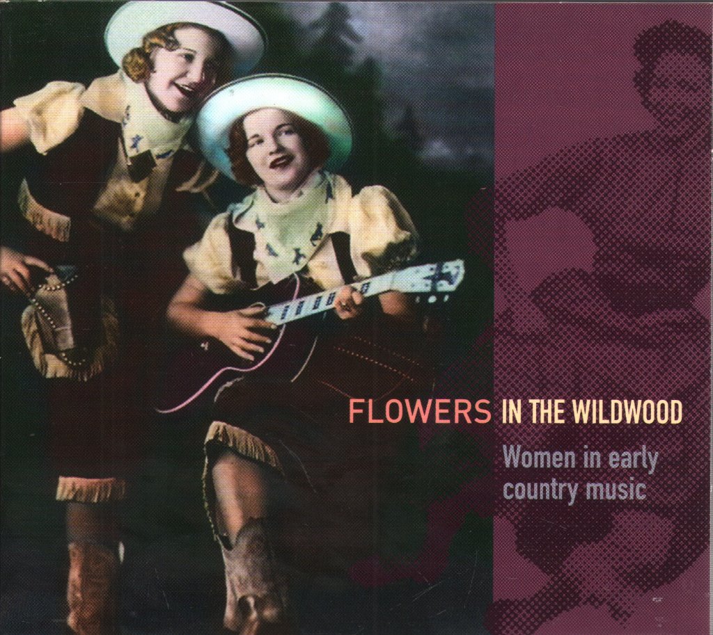 Various Artists - Flowers In The Wildwood (Women In Early Country Music 1923-1939) - Cd