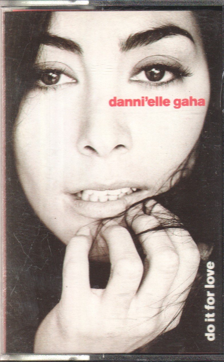 Danni'elle Gaha - Do It For Love - Cassette